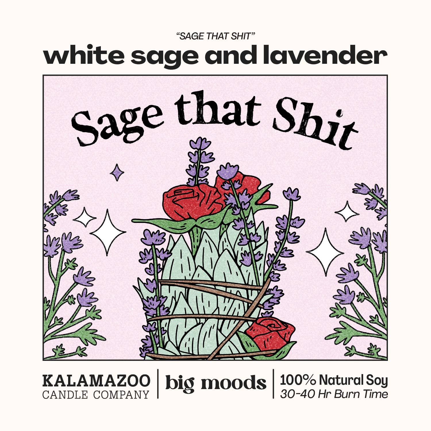 "Sage That Shit" White Sage & Lavender