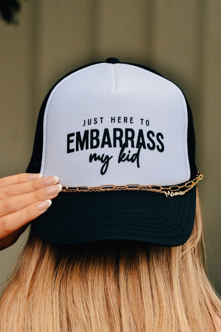 Embarrass My Kid Trucker Hat