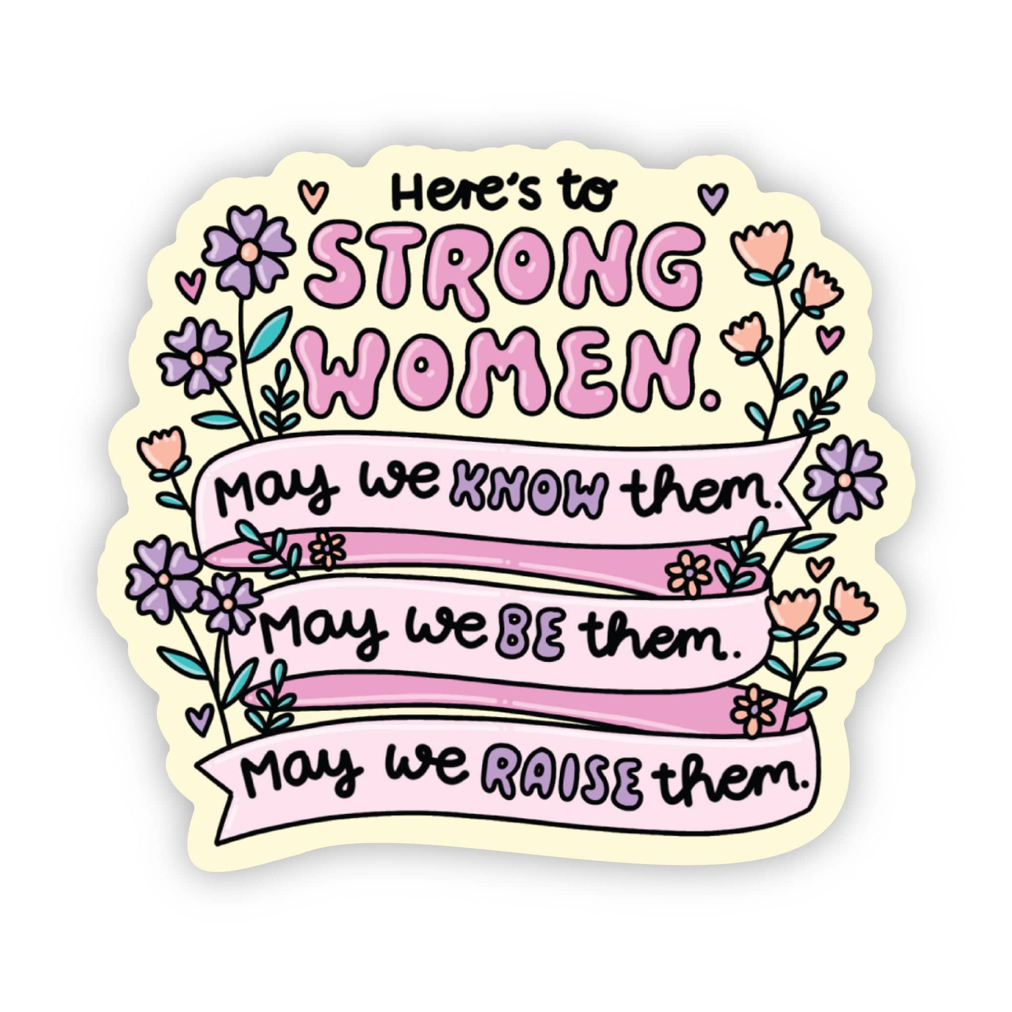 "Here's to strong women" yellow sticker
