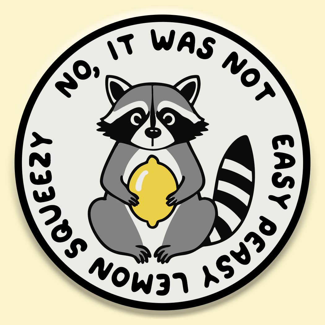 Easy Peasy Lemon Squeezy Sticker Decal, Funny Sticker Decal